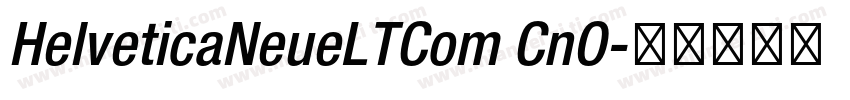 HelveticaNeueLTCom CnO字体转换